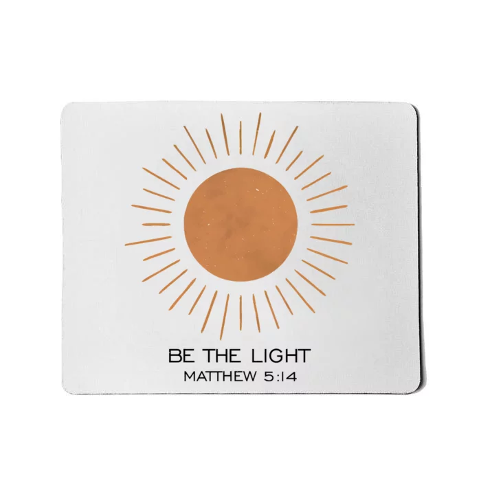 Be The Light Matthew 5 14 Mousepad