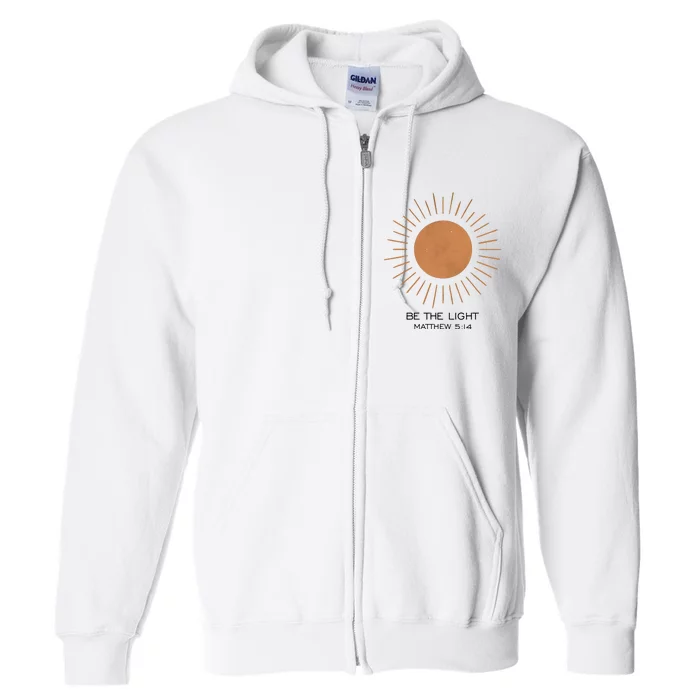 Be The Light Matthew 5 14 Full Zip Hoodie