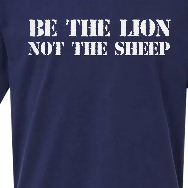 Be The Lion Not The Sheep Sueded Cloud Jersey T-Shirt