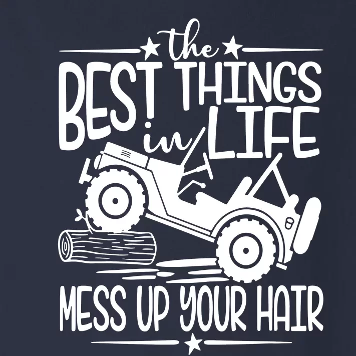 Best Things Life Mess Up Your Hair Toddler Long Sleeve Shirt