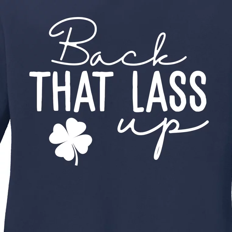 Back That Lass Up Funny St Patricks Day Offensive Ladies Long Sleeve Shirt