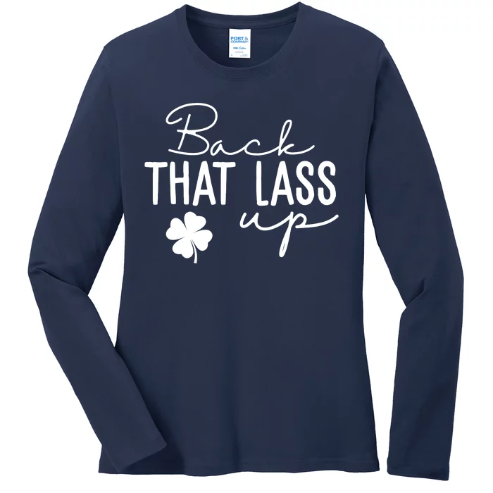 Back That Lass Up Funny St Patricks Day Offensive Ladies Long Sleeve Shirt