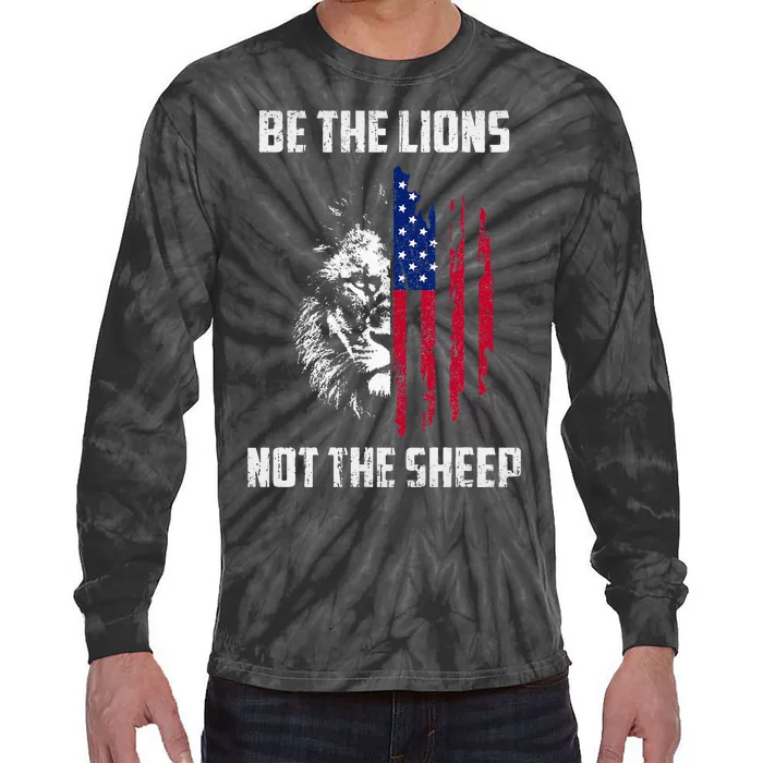 Be The Lion Not The Sheep Patriotic Lion American Patriot Tie-Dye Long Sleeve Shirt