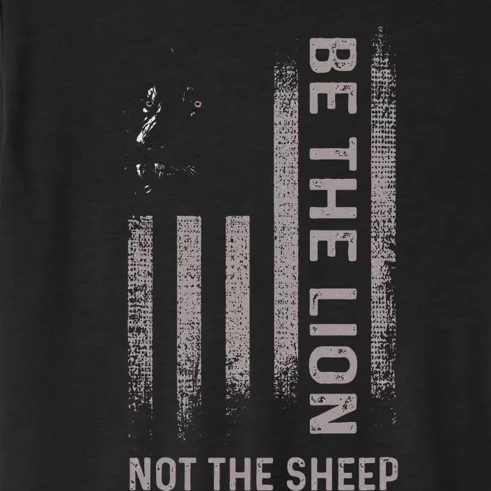 Be The Lion Not The Sheep ChromaSoft Performance T-Shirt