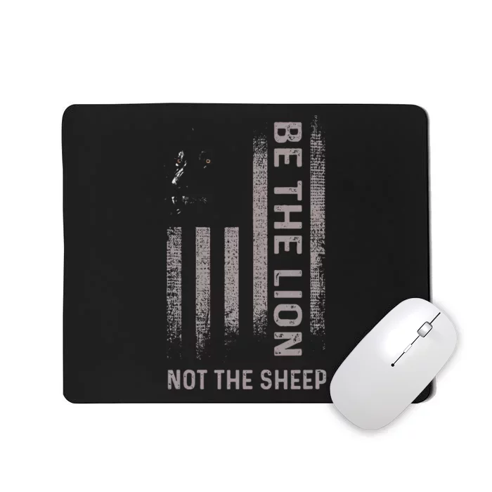 Be The Lion Not The Sheep Mousepad