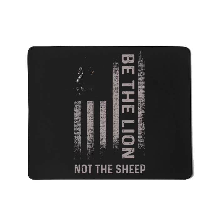 Be The Lion Not The Sheep Mousepad