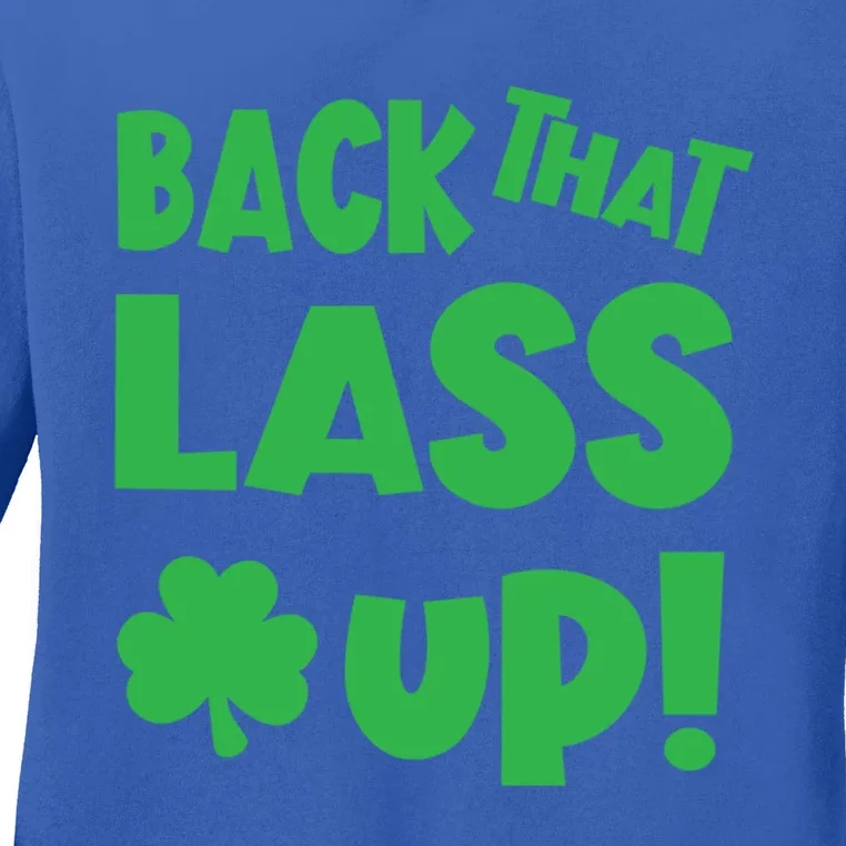 Back That Lass Up Funny St Patricks Day Gift Ladies Long Sleeve Shirt