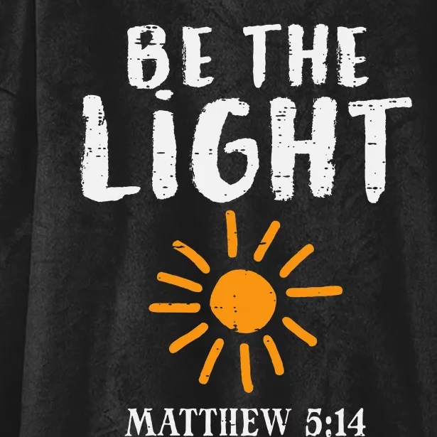 Be The Light Sun Matthew 514 Bible Christian Hooded Wearable Blanket