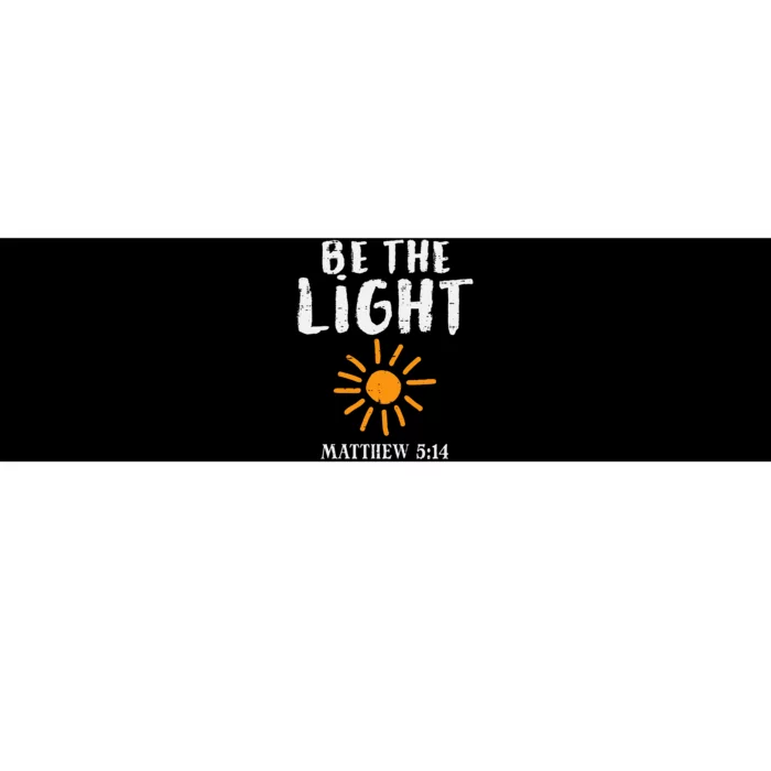 Be The Light Sun Matthew 514 Bible Christian Bumper Sticker