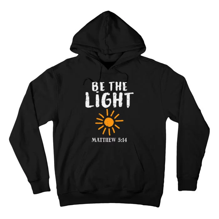 Be The Light Sun Matthew 514 Bible Christian Tall Hoodie