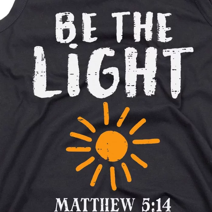 Be The Light Sun Matthew 514 Bible Christian Tank Top