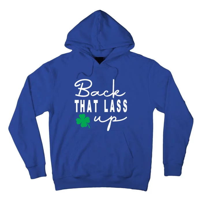 Back That Lass Up Funny St Patrick's Day Gift Tall Hoodie