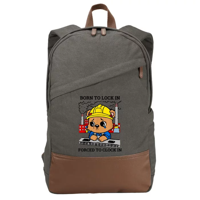 Born To Lock In Forced To Clock In Cotton Canvas Backpack