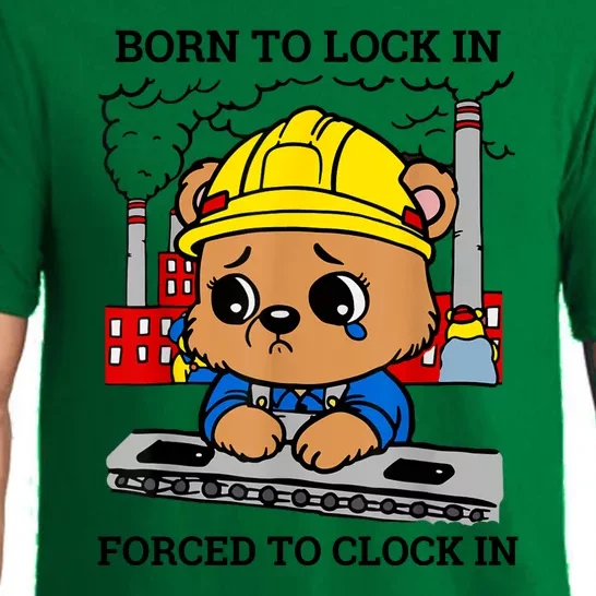 Born To Lock In Forced To Clock In Pajama Set