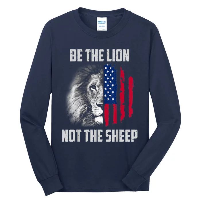 Be The Lion Not The Sheep Patriotic American Flag Tall Long Sleeve T-Shirt