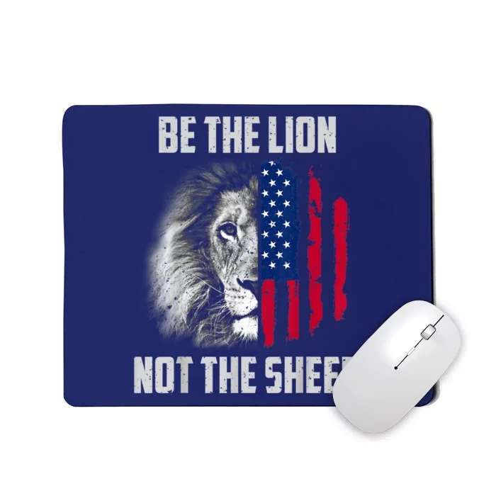 Be The Lion Not The Sheep Patriotic American Flag Mousepad