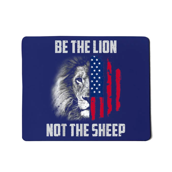 Be The Lion Not The Sheep Patriotic American Flag Mousepad