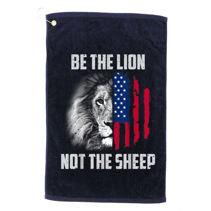 Be The Lion Not The Sheep Patriotic American Flag Platinum Collection Golf Towel