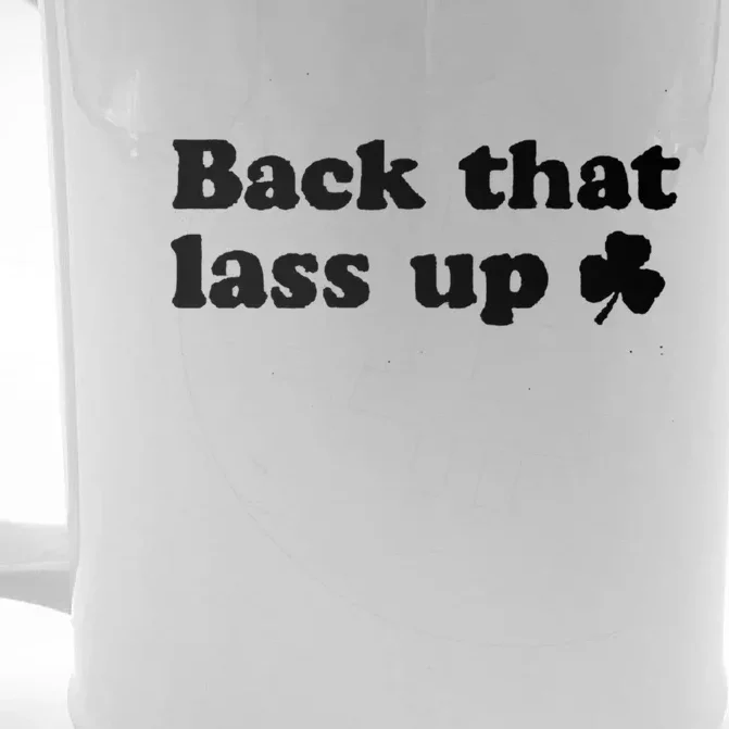 Back That Lass Up Funny Designs Meaningful Gift Front & Back Beer Stein