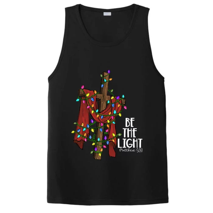 Be The Light Matthew 5 14 Christmas Jesus Cross Performance Tank