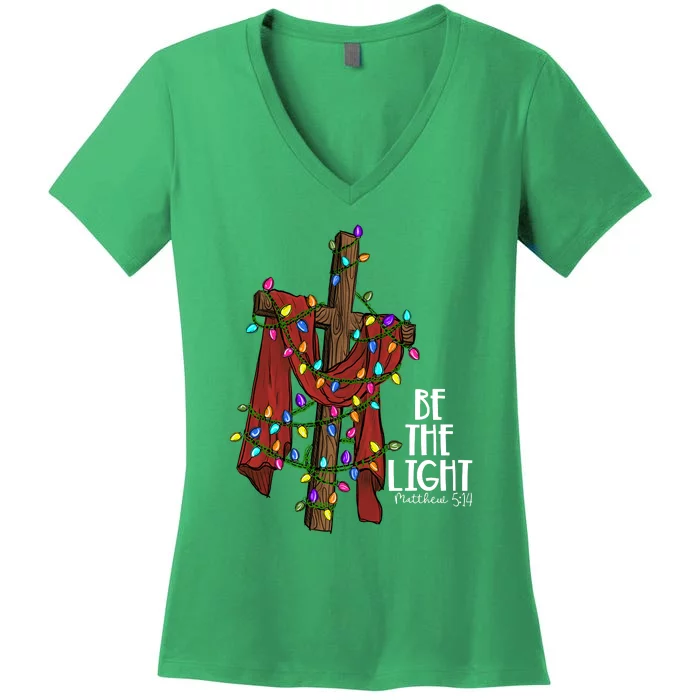 Be The Light Matthew 5 14 Christmas Jesus Cross Women's V-Neck T-Shirt