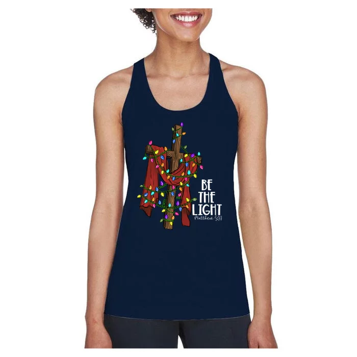 Be The Light Matthew 5 14 Christmas Jesus Cross Women's Racerback Tank