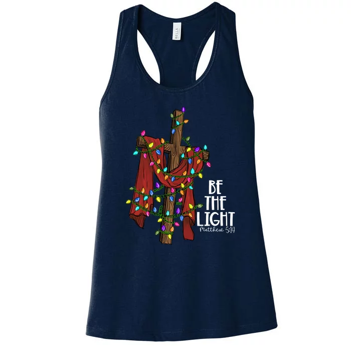 Be The Light Matthew 5 14 Christmas Jesus Cross Women's Racerback Tank