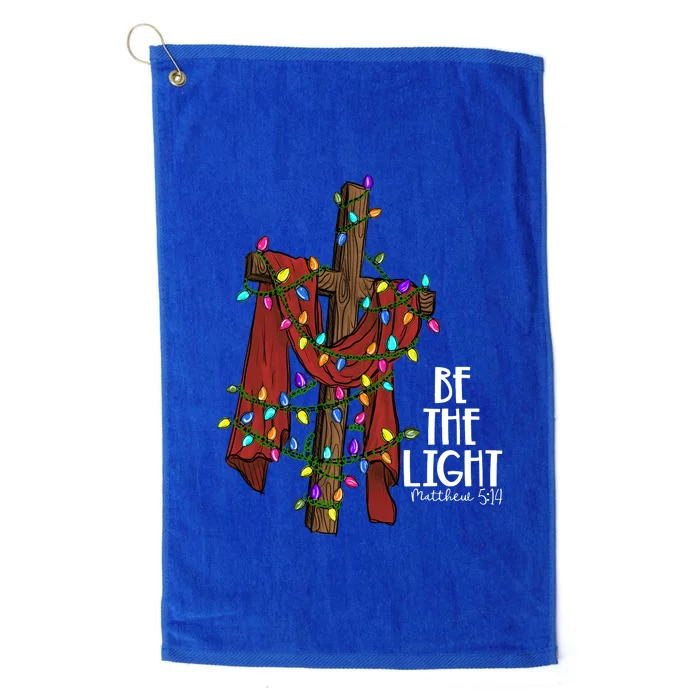 Be The Light Matthew 5 14 Christmas Jesus Cross Platinum Collection Golf Towel