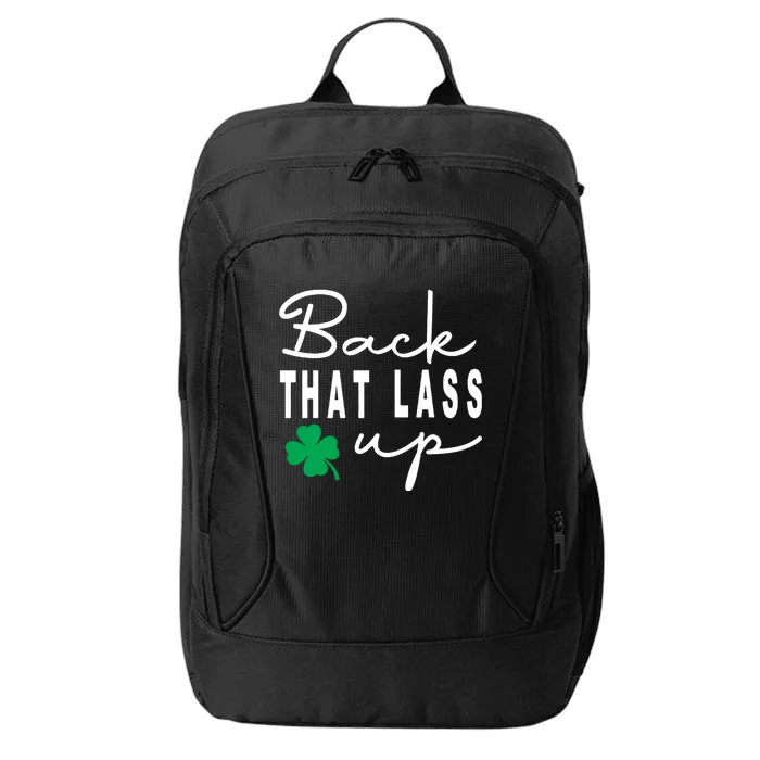 Back That Lass Up Funny St Patricks Day Gift City Backpack