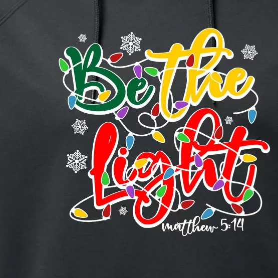 Be The Light Matthew 5 14 Jesus Christmas Lights Performance Fleece Hoodie