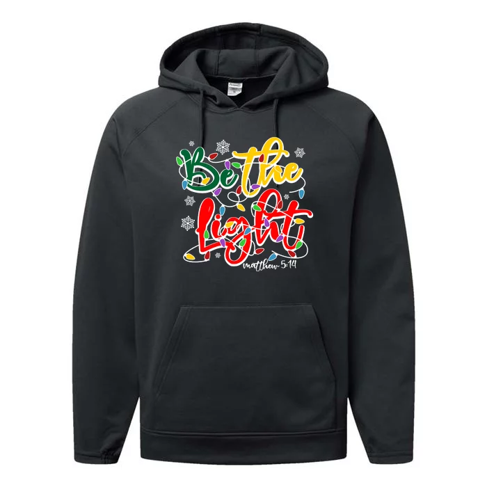 Be The Light Matthew 5 14 Jesus Christmas Lights Performance Fleece Hoodie