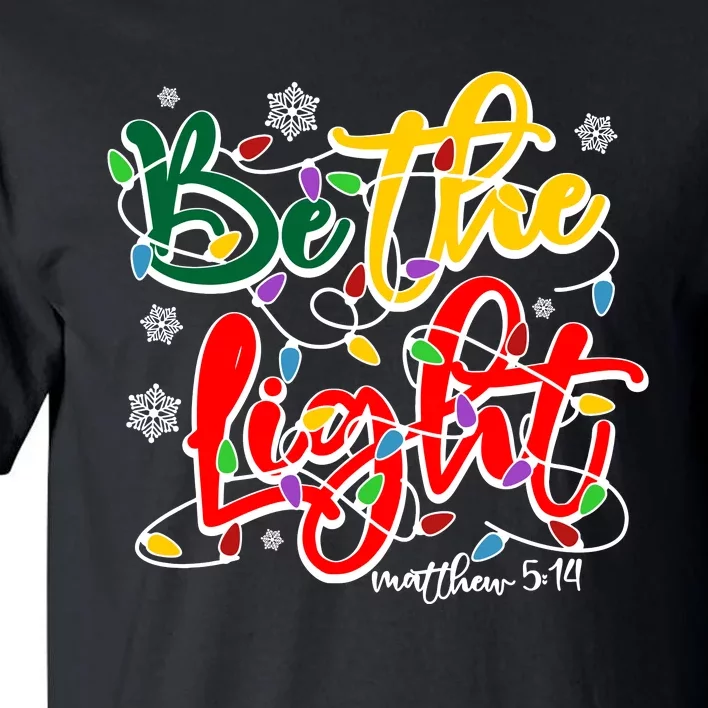 Be The Light Matthew 5 14 Jesus Christmas Lights Tall T-Shirt