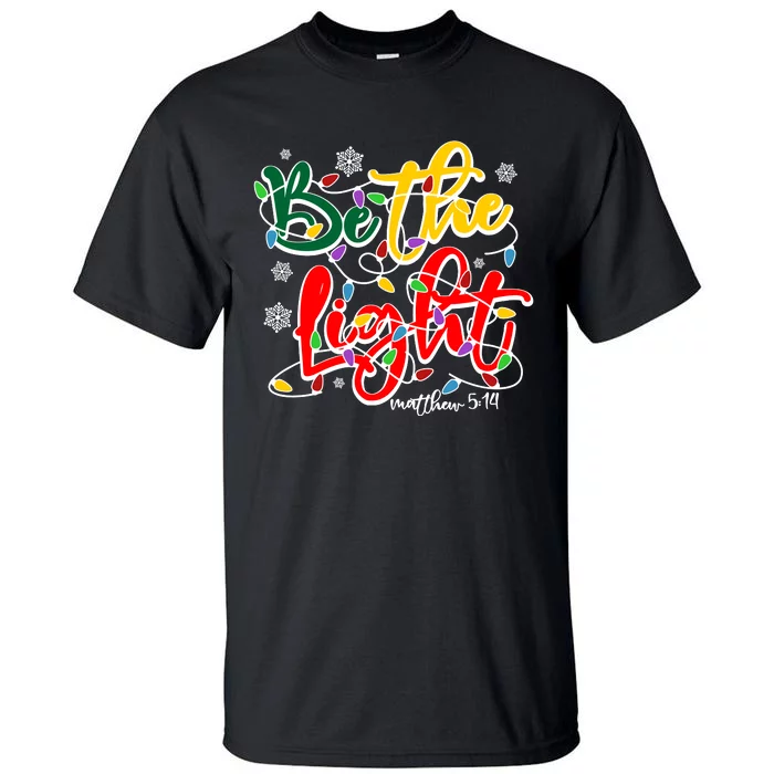 Be The Light Matthew 5 14 Jesus Christmas Lights Tall T-Shirt