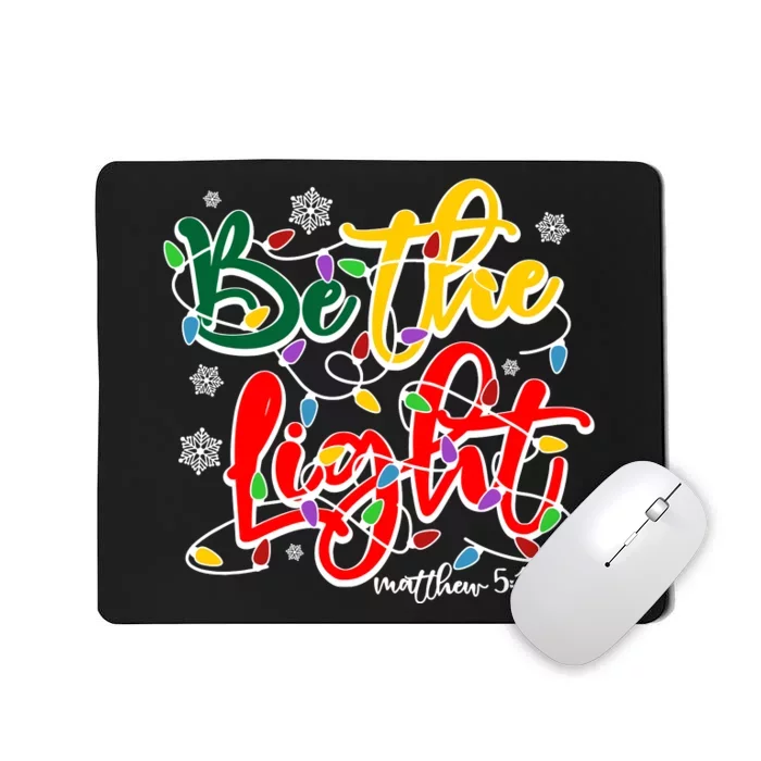 Be The Light Matthew 5 14 Jesus Christmas Lights Mousepad