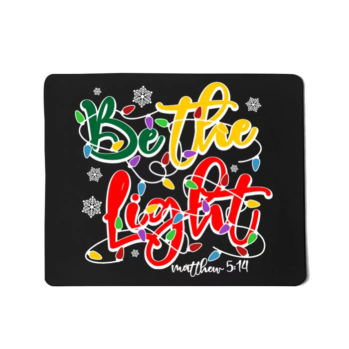 Be The Light Matthew 5 14 Jesus Christmas Lights Mousepad