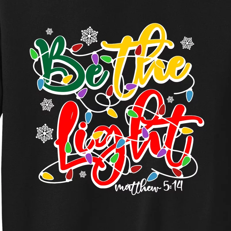 Be The Light Matthew 5 14 Jesus Christmas Lights Tall Sweatshirt