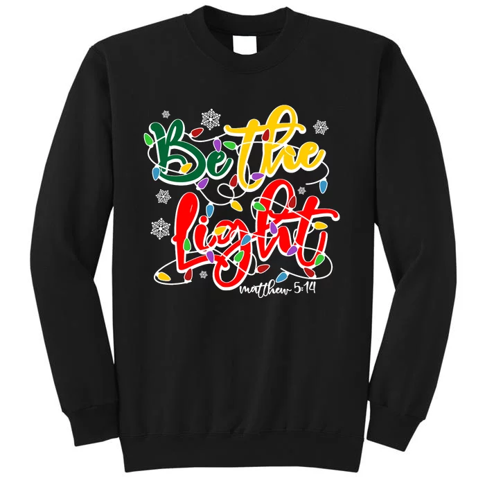 Be The Light Matthew 5 14 Jesus Christmas Lights Tall Sweatshirt