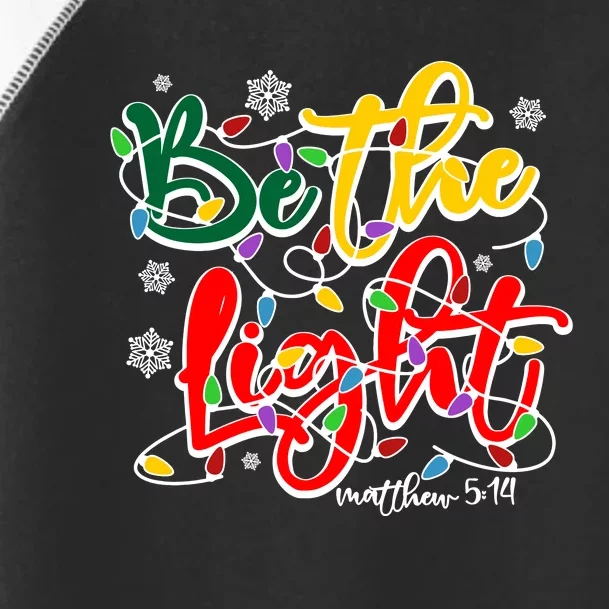 Be The Light Matthew 5 14 Jesus Christmas Lights Toddler Fine Jersey T-Shirt