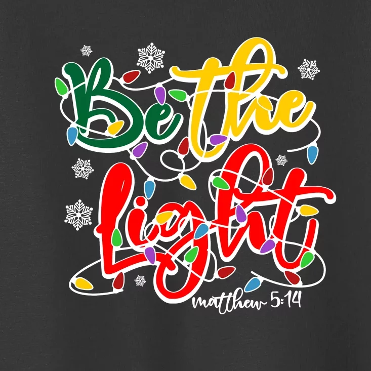 Be The Light Matthew 5 14 Jesus Christmas Lights Toddler T-Shirt