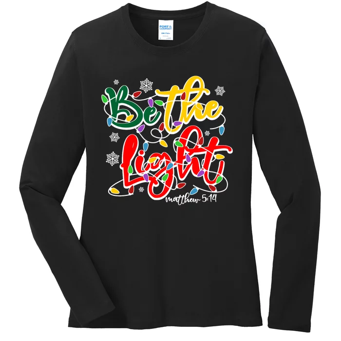 Be The Light Matthew 5 14 Jesus Christmas Lights Ladies Long Sleeve Shirt