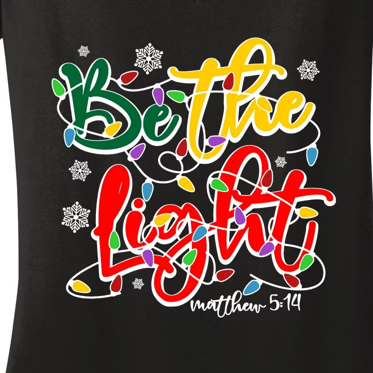 Be The Light Matthew 5 14 Jesus Christmas Lights Women's V-Neck T-Shirt