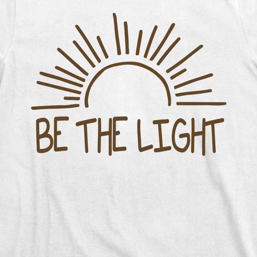 Be The Light Positive T-Shirt