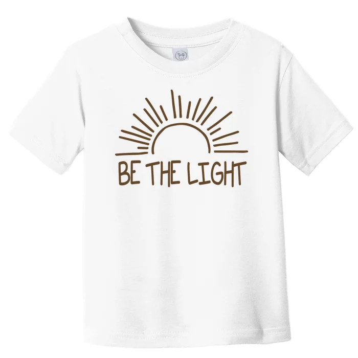 Be The Light Positive Toddler T-Shirt