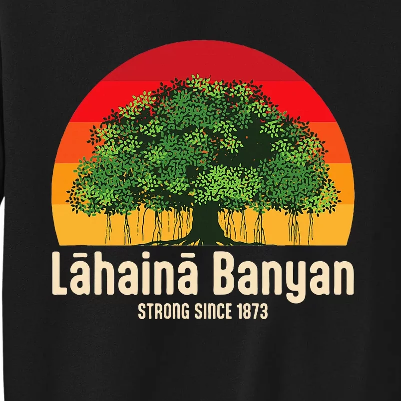 Banyan Tree Lahaina Maui Hawaii Tall Sweatshirt