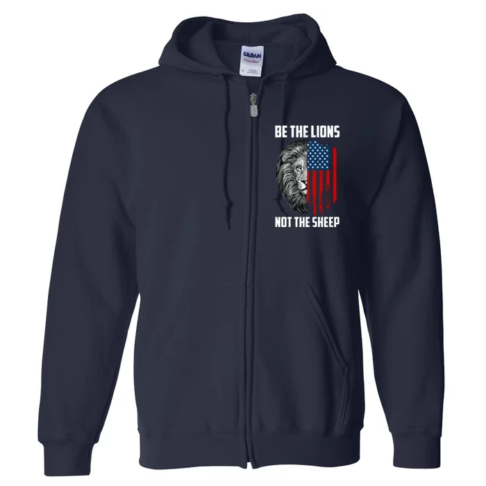 Be The Lions Not The Sheep USA American Flag Full Zip Hoodie