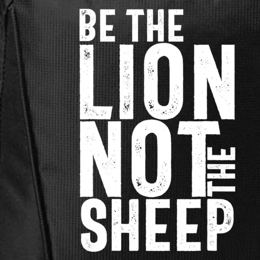 Be The Lion Not The Shep Motivational City Backpack