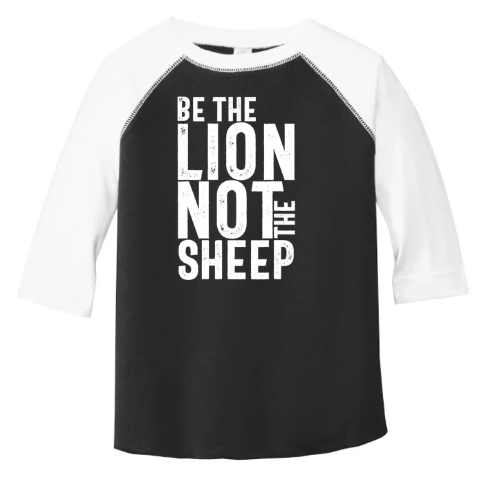 Be The Lion Not The Shep Motivational Toddler Fine Jersey T-Shirt