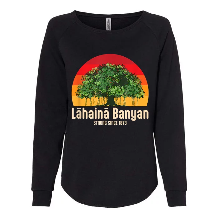 Banyan Tree Lahaina Maui Hawaii Womens California Wash Sweatshirt