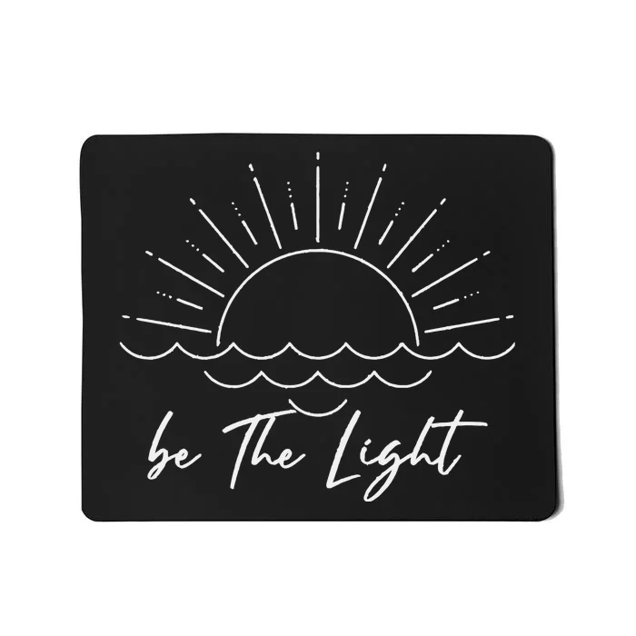 Be The Light Christian Mousepad