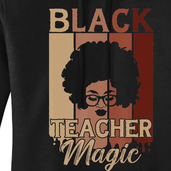 Black Teacher Magic Funny Black  Black History Month Women's Pullover Hoodie